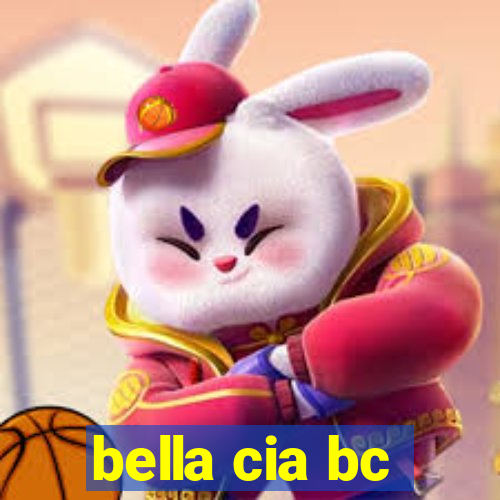 bella cia bc